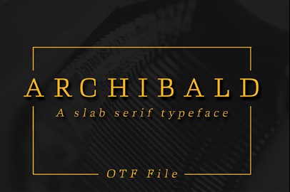 ARCHIBALD: A Classic Slab Serif Typeface 