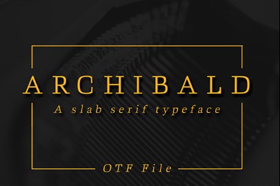 ARCHIBALD: A Classic Slab Serif Typeface 